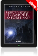 E-book - I soliti discorsi… d'amore. O forse no?