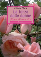 La forza delle donne - Storia di una vita