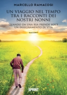 Un viaggio nel tempo tra i racconti dei nostri nonni